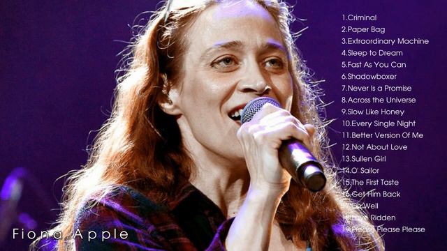 Fiona Apple Greatest Hits Full Album - Fiona Apple Best Songs Ever