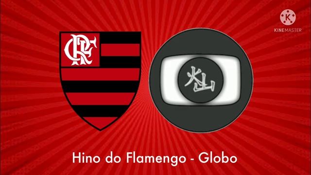 Hino do Flamengo - Globo (Versão Kasan) смотреть онлайн