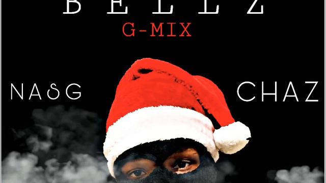 NASG CHAZ - JINGLE BELLZ (G-MIX) смотреть онлайн