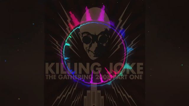 KILLING JOKE - S.O.36 - THE GATHERING - PART ONE / DISC 1 / TRACK 5 смотреть онлайн