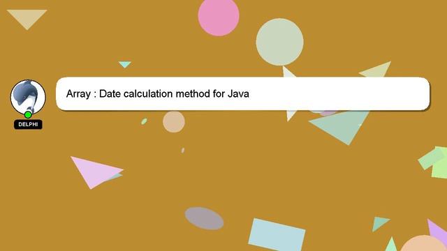 Array : Date calculation method for Java смотреть онлайн
