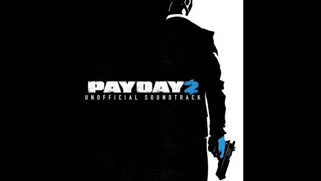 PAYDAY 2 Unofficial Soundtrack - Trailblazers смотреть онлайн