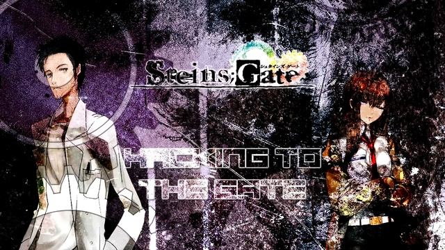 Steins;Gate - Hacking to the Gate - Remix смотреть онлайн
