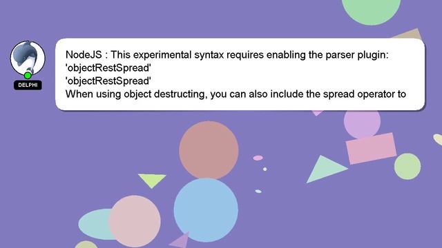 NodeJS : This experimental syntax requires enabling the parser plugin: 'objectRestSpread' смотреть онлайн