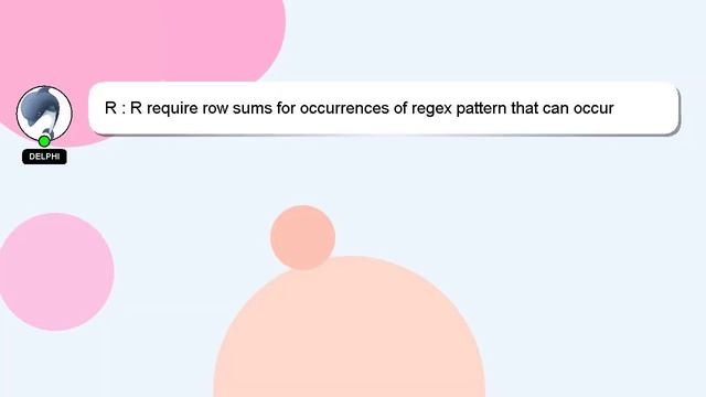 R : R require row sums for occurrences of regex pattern that can occur multiple times in individual смотреть онлайн