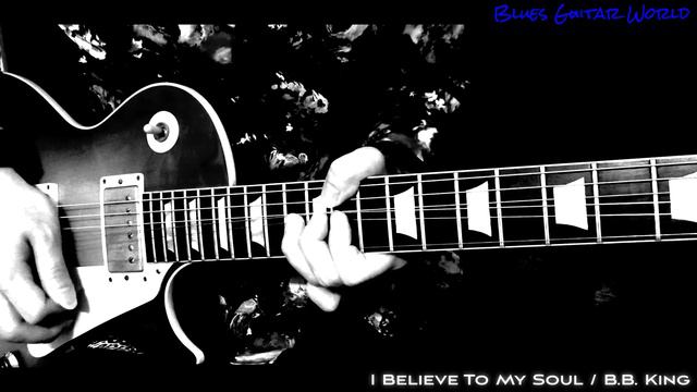 "I Believe To My Soul" - Guitar Solo - B.B. King | Blues Guitar World смотреть онлайн