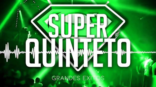 Super Quinteto ? Mega Mix ? Enganchados Los 20 Mejores Temas смотреть онлайн