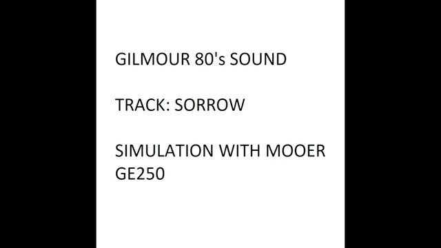 David Gilmour Big Muff sound Sorrow with Mooer GE250 смотреть онлайн
