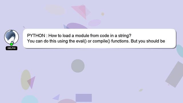 PYTHON : How to load a module from code in a string? смотреть онлайн