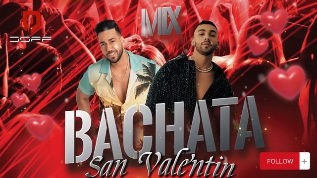 BACHATA MIX SAN VALENTIN 2023 - DESCARGA MP3 смотреть онлайн