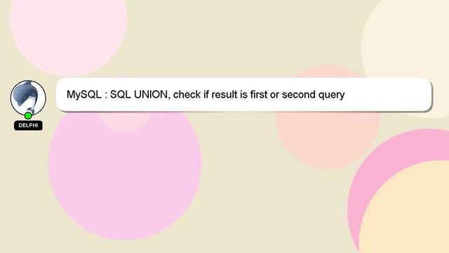 MySQL : SQL UNION, check if result is first or second query смотреть онлайн