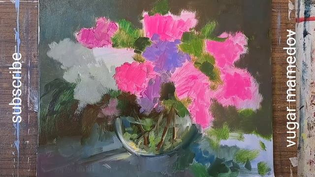 Lilac.Oil painting.Vugar Mamedov смотреть онлайн