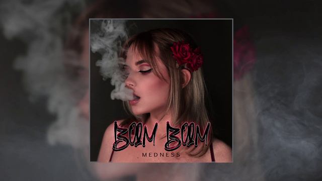MEDNESS - BOOM BOOM (Официальная премьера трека)