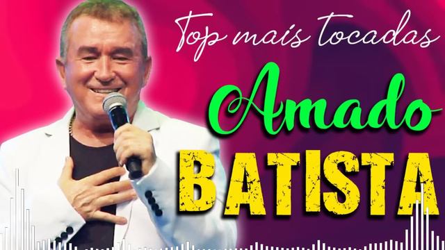 Amado Batista Greatest Hits 2024 Pop Music Mix Top 10 Hits Of All Time смотреть онлайн