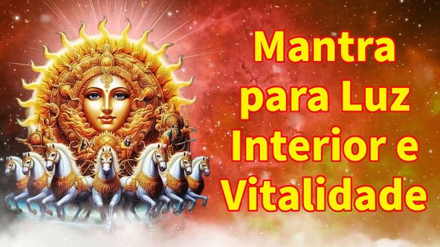 Mantra para Luz Interior e Vitalidade смотреть онлайн