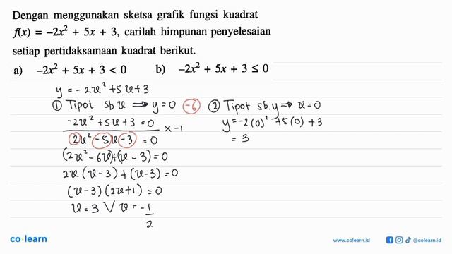 Dengan menggunakan sketsa grafik fungsi kuadrat f(x)=-2x^2+5x+3, carilah himpunan penyelesaian se.. смотреть онлайн