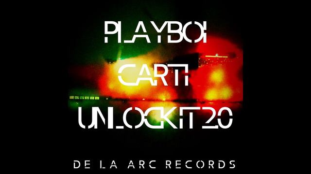 Playboi Carti - Unlock it 2.0 Remix смотреть онлайн