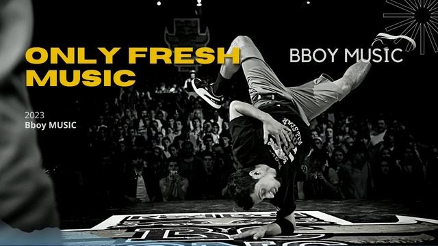 Bboy Music 2023 /  Bboy Mixtape For The Bboys / Bboy Mixtape 2023