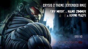 Crysis 2 Theme Suite [Ext. RMX] - GRV Music + Hans Zimmer & Lorne Balfe