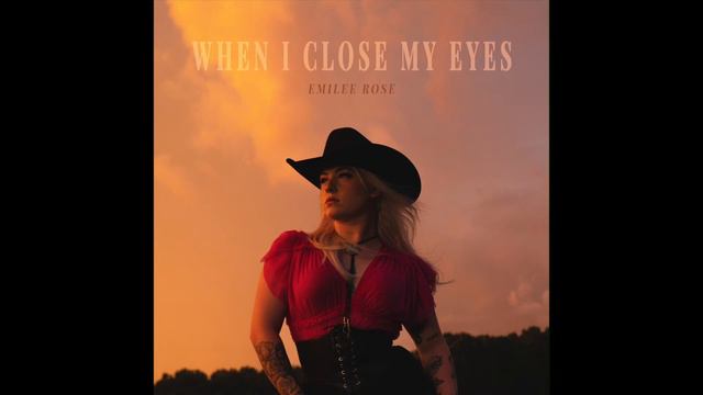 Emilee Rose - When I Close My Eyes (Official Audio) смотреть онлайн