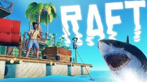 Raft ПОЛНОЕ ПРОХОЖДЕНИЕ ч 4