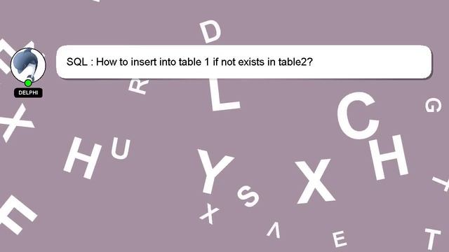 SQL : How to insert into table 1 if not exists in table2? смотреть онлайн