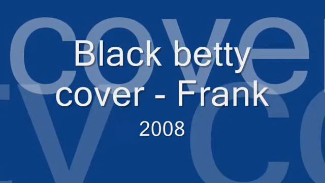 Black betty cover Frank смотреть онлайн