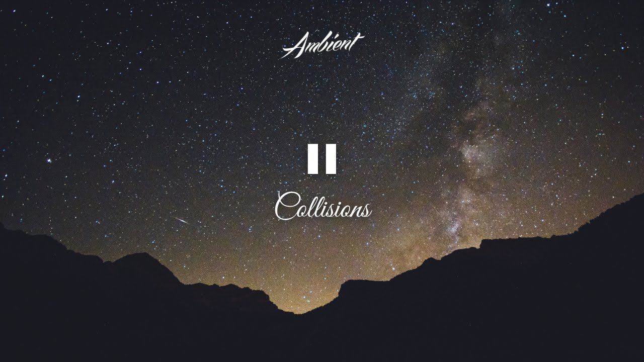 Collisions - II [epic cinematic ambient] смотреть онлайн