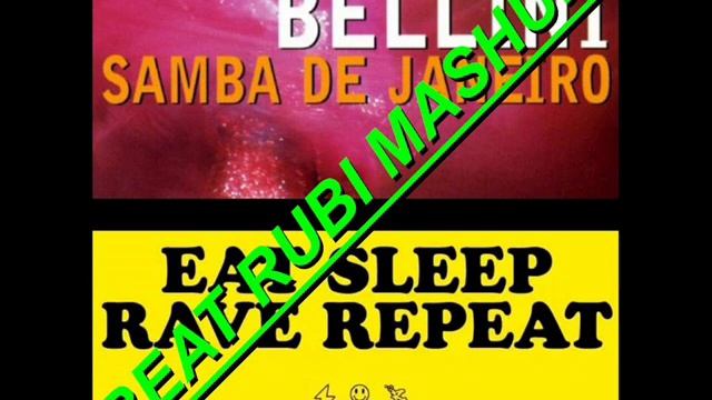 Samba, sleep, rave & repeat (Beat Rubi Mashup) смотреть онлайн