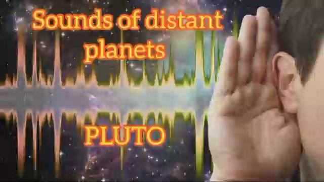 Sounds Of Distant Planets - PLUTO