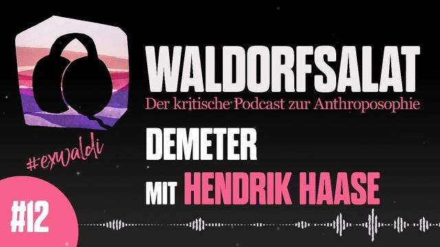 Waldorfsalat #12 - Demeter mit Hendrik Haase смотреть онлайн