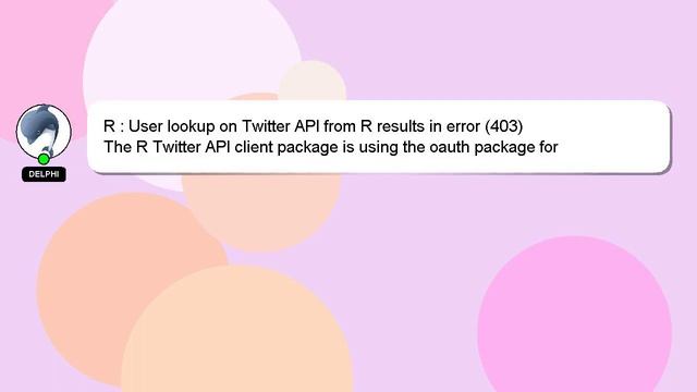 R : User lookup on Twitter API from R results in error (403) смотреть онлайн