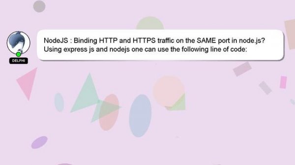 NodeJS : Binding HTTP and HTTPS traffic on the SAME port in node.js?