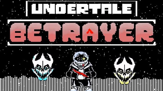 [Undertale: Betrayer Remake] - “ONE MORE REPULSE II” V1 | OST смотреть онлайн