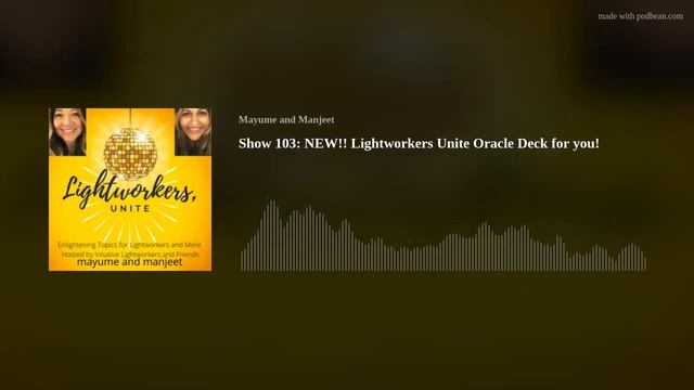 Show 103: NEW!! Lightworkers Unite Oracle Deck for you! смотреть онлайн