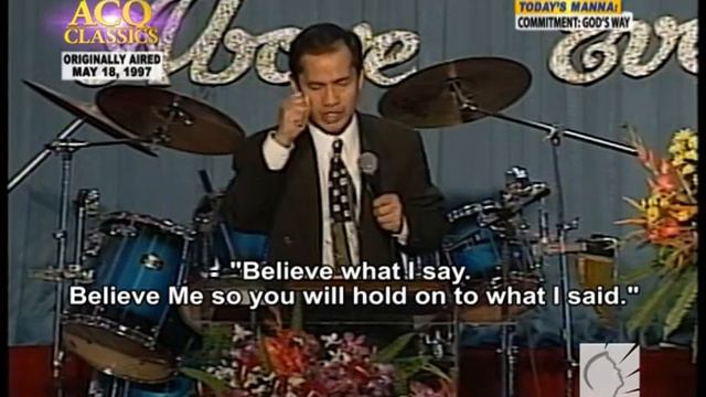 ACQ CLASSICS:  Commitment God's Way By Pastor Apollo C. Quiboloy • May 18, 1997