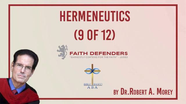 Hermeneutics (9 of 12) | Dr. Robert A. Morey смотреть онлайн