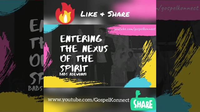 Entering The Nexus of The Spirit - Prophet Babs Adewunmi #GospelKonnect смотреть онлайн