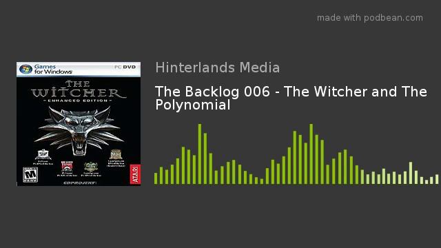The Backlog 006 - The Witcher and The Polynomial смотреть онлайн