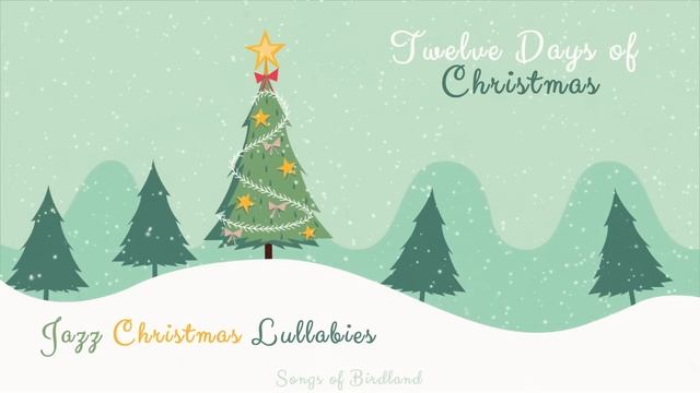 Twelve Days Of Christmas - Instrumental Christmas Songs - Jazz Music For Kids And Babies