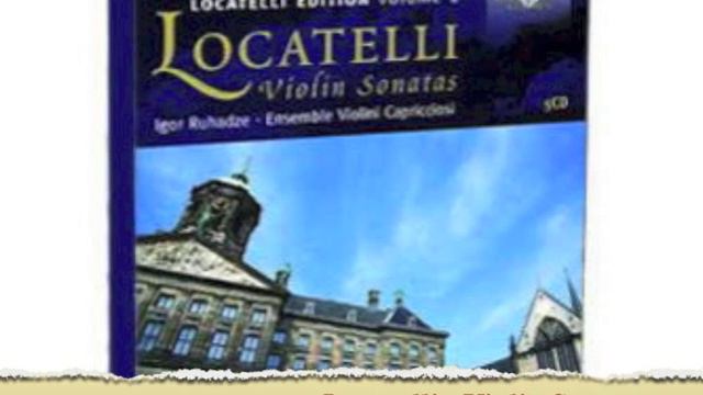Locatelli - Violin Sonatas Brilliant Classics 5CD 94423 смотреть онлайн