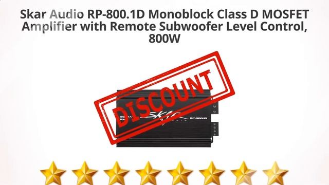 Skar Audio RP-800.1D Monoblock Class D MOSFET Amplifier with Remote | Review and Discount смотреть онлайн