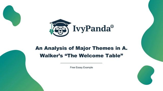 An Analysis of Major Themes in A. Walker’s "The Welcome Table" | Free Essay Example смотреть онлайн