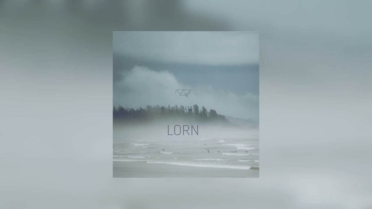 10GRI - Lorn (Ambient | Chillout | Downtempo | Electronic)
