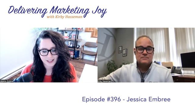 Delivering Marketing Joy Episode 396 with Jessica Embree смотреть онлайн
