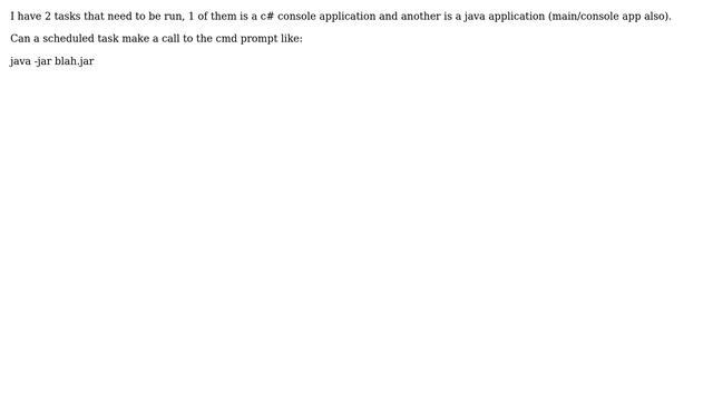 DevOps & SysAdmins: Can a scheduled task run a c# console app or a java command? смотреть онлайн
