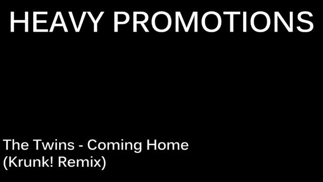 The Twins - Coming Home (Krunk! Remix) смотреть онлайн