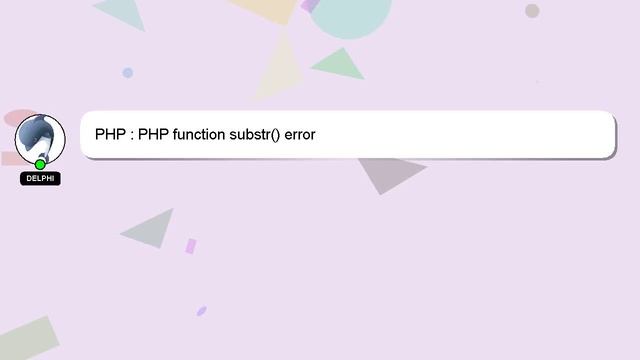 PHP : PHP function substr() error смотреть онлайн