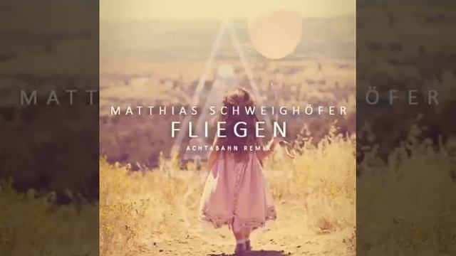 Matthias Schweighöfer - Fliegen (Achtabahn Remix) смотреть онлайн