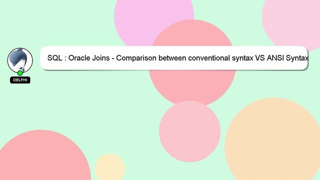 SQL : Oracle Joins - Comparison between conventional syntax VS ANSI Syntax смотреть онлайн